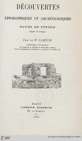 Découvertes épigraphiques et archéologiques faites en Tunisie : (région de Dougga)