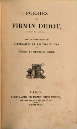 Poésies : Suivies d'observations littéraires et typographiques sur Robert et Henri Estienne