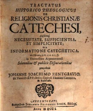 Tractatus hist. theol. de religionis Christianae catechesi, eiusdemque necessitate, sufficientia ...