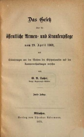 Das Gesetz über die öffentliche Armen- und Krankenpflege vom 29. April 1869