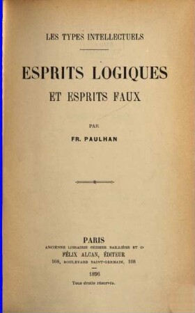Les types intellectuels : Esprits logiques et esprits faux: