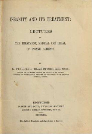 Insanity and its Treatment: Lectures on the Treatment, medical and legal, of insane Patients