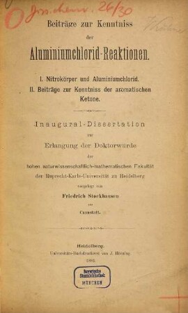 Beiträge zur Kenntniss der Aluminiumchlorid-Reaktionen : 1. Nitrokörper und Aluminiumchlorid ; 2. Beiträge zur Kenntniss der aromatischen Ketone