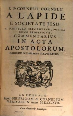 Commentarius in acta apostolorum, epistolas canonicas et apocalypsin, [1]. Commentarius In Acta Apostolorum : indicibus necessariis illustratus