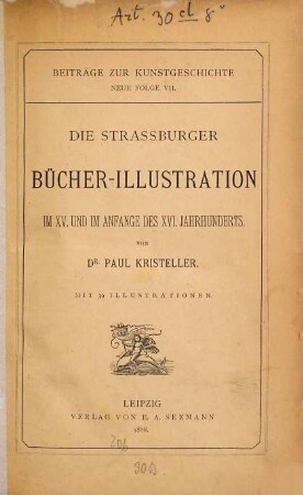 Die Strassburger Bücher-Illustration im XV. und im Anfange des XVI. Jahrhunderts