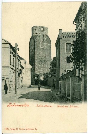 Liebenwerda. Schlossturm, Dresdner Straße