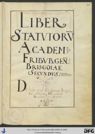 [fol. 30] Liber statutorum Academicorum Friburgesium Brisgoiae secundus