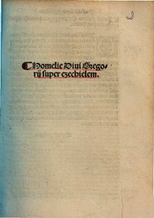 Homeliae Diui Gregorij super ezechielem