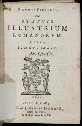 Emundi Figrelii De Statuis Illustrium Romanorum : Liber Singularis