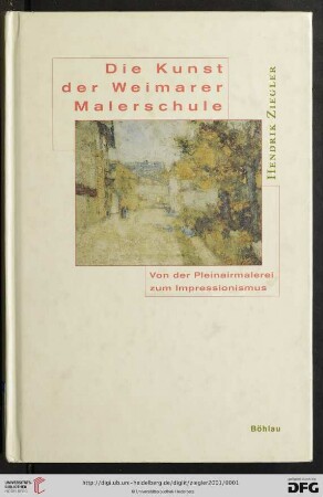 Die Kunst der Weimarer Malerschule : von der Pleinairmalerei zum Impressionismus