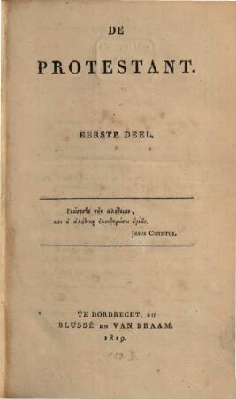 De protestant : tijdschrift voor de evangelische Christenheid in het Koningrijk der Nederlanden, 1. 1819
