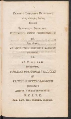 Ernesto Ludovico Deimling; viro, ciuique, bono, tritaui: Bertholdi Deimling, Ciuiumque CCCC Phorcensium qui, ....