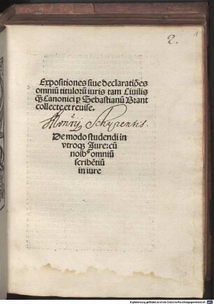 Expositiones siue declaratio[n]es omniu[m] tituloru[m] iuris tam Ciuilis qu[am] Canonici : = De modo studendi in vtroqu[em] Jure