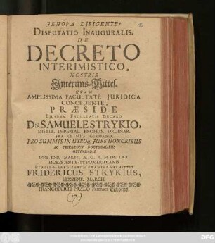 Disputatio Inauguralis. De Decreto Interimistico, Nostris Interims-Mittel