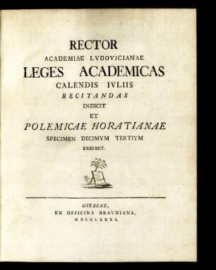 Spec. 13: Rector Academiae Ludovicianae Leges Academicas Calendis Iuliis Recitandas Indicit Et Polemicae Horatianae Specimen Decimum Tertium Exhibet.