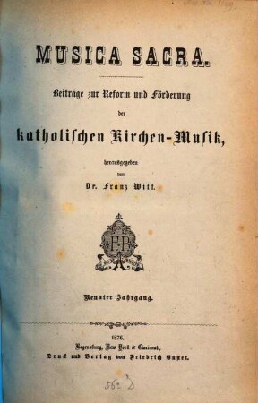 Musica sacra : Zeitschrift für katholische Kirchenmusik ; offizielles Cäcilien-Verbands-Organ im Dienste der Liturgie und des kirchenmusikalischen Apostolats. 9, 9. 1876