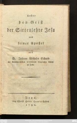 Ueber den Geist der Sittenlehre Jesu und seiner Apostel