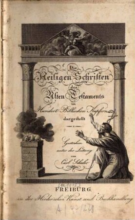 Die Heiligen Schriften des Alten Testaments : in Hundert Biblischen Kupfern dargestellt