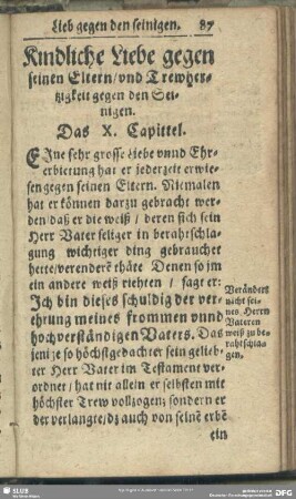 Kindliche Liebe gegen seinen Eltern, und Trewhertzigkeit gegen den Seinigen. Das X. Capittel