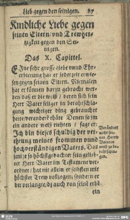 Kindliche Liebe gegen seinen Eltern, und Trewhertzigkeit gegen den Seinigen. Das X. Capittel