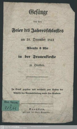 Gesänge bei der Feier des Jahresschlusses am 31. December 1841 Abends 5 Uhr in der Frauenkirche zu Dresden