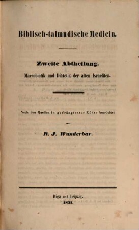 Biblisch-talmudische Medicin, [1,]2. Macrobiotik und Diätetik der alten Israeliten