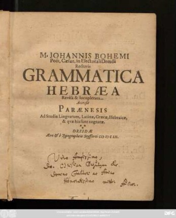 M. Johannis Bohemi Poet. Caesar. in Electorali Dresda Rectoris Grammatica Hebraea Revisa & locupletata