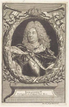 Bildnis des Iohannes V. Portugalliae et Algarbiae Rex