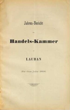 Jahresbericht der Handelskammer zu Lauban. 1896 (1897)