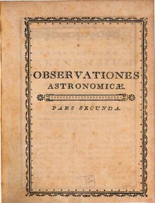 Observationes Astronomicæ ab Anno 1717 ad Annum 1752, Pars Secunda