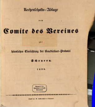 Rechenschafts-Ablage vom Comite des Vereines zur häuslichen Einrichtung der Benedictiner-Probstei Scheyern