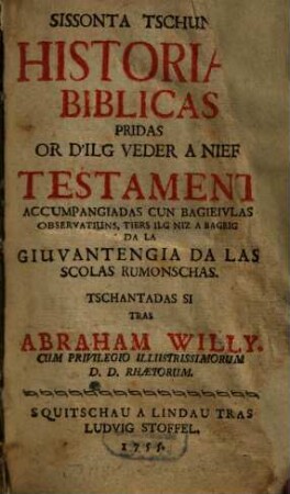 Sissonta Tschung Historias Biblicas Pridas Or D'Ilg Veder A Nief Testament : Accumpangiadas Cun Bagieivlas Observatiuns, Tiers Ilg Niz A Bageig De La Giuvantengia Da Las Scolas Rumonschas