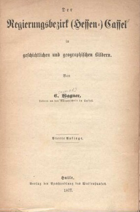 Der Regierungsbezirk (Hessen-)Cassel : in geschichtlichen und geographischen Bildern