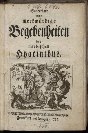 Sonderbare und merkwürdige Begebenheiten des nordischen Hyacinthus