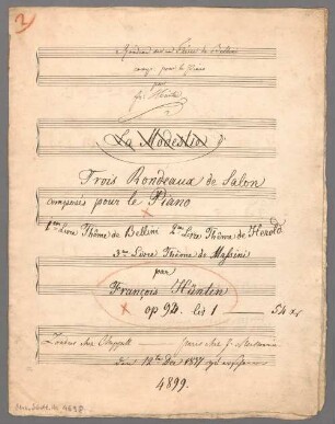 Rondeau sur un thème de Bellini, pf, op. 93/1, C-Dur - BSB Mus.Schott.Ha 4698 : [title on p. 1:] Rondeau sur un Thême de Bellini // comp: pour le Piano // par // Fr: Hünten // [additions by publisher: La Modeste // Trois Rondeaux de Salon // composés pour le Piano // 1=|e|r|e Livre Thême de Bellini // 2=|m|e Livre Thême de Herold // 3=|m|e Livre Thême de Massini // par // François Hünten // op 93. // liv 1 - 54 kr ] [autograph:] Londres chez Chappell - Paris chez J. Meissonnièr. // [publisher's addtion:] den 12=|t|e|n Decemb 1837 zu erscheinen // 4899.