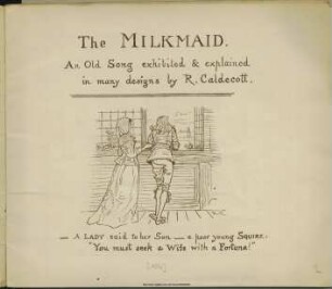 The milkmaid : an old song exhibited & explained in many designs. - (Randolph Caldecott's picture books ; 9)