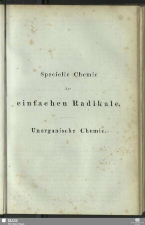 Specielle Chemie der einfachen Radikale. Unorganische Chemie