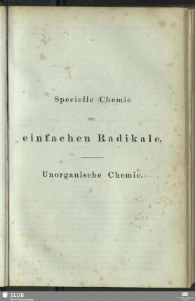 Specielle Chemie der einfachen Radikale. Unorganische Chemie
