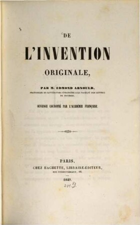 De l'invention originale : Ouvrage couronné par l'académie Française
