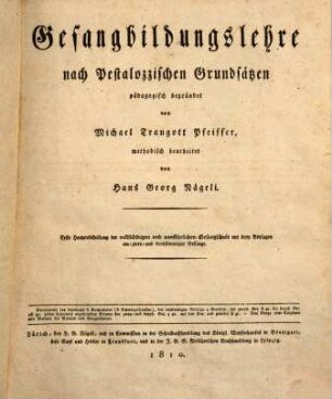 Gesangbildungslehre nach Pestalozzischen Grundsätzen, [1]. [Hauptbd.]