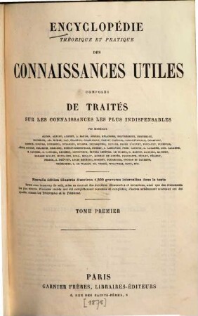 Encyclopédie théorique et pratique des connaissances utiles composée de traités sur les connaissances les plus indispensables, 1