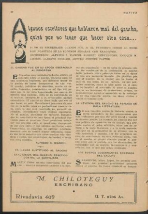 Algunos escritores que hablaren mal del gaucho, quizá por no tener que hacer otra cosa...