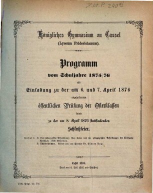 Programm : vom Schuljahre ... zu der am ... abzuhaltenden öffentlichen Schulfeier des Geburtstages Sr. Majestät des Kaisers und Königs, 1875/76 (1876)