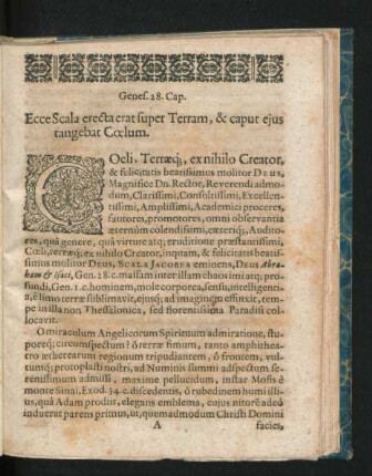 Ecce Scala erecta erat super Terram, & caput eius tangebat Coelum.
