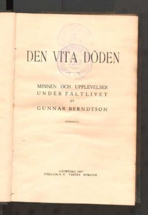Den vita döden : minnen och upplevelser under fältlivet