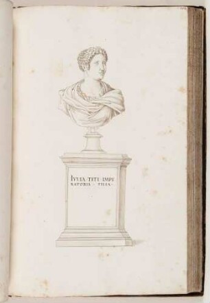 Bildnisbüste der Iulia, Tochter des römischen Kaisers Titus, in: Imperatorum romanorum ac eorum coniugum liberorum [...] Tomus primus, Nr. 103