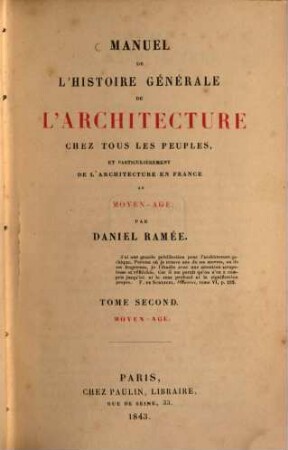 Manuel de l'histoire générale de l'architecture chez tous les peuples, et particulièrement de l'architecture en France au Moyen-Age, II. Moyen-Age