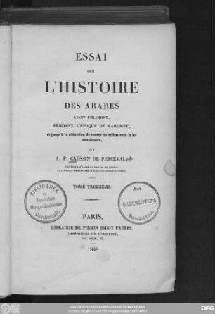 3: Essai sur l'histoire des Arabes avant l'Islamisme, pendant l'époque de Mahomet et jusqu'à la réduction de toutes les tribus sous la loi musulmane