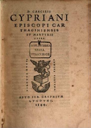 D. Caecilii Cypriani Episcopi Carthaginiensis et Martyris Opera, 1