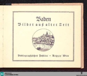 Baden : Bilder aus alter Zeit